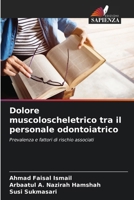 Dolore muscoloscheletrico tra il personale odontoiatrico (Italian Edition) 6208283523 Book Cover