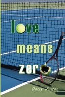 Love Means Zero 1723152080 Book Cover