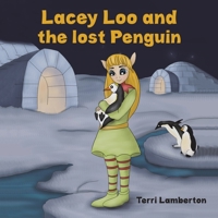 Lacey Loo and the Lost Penguin 1528939697 Book Cover