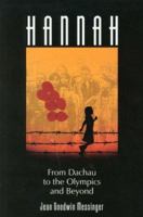 Hannah: From Dachau to the Olympics and Beyond 0615128661 Book Cover