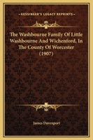 The Washbourne Family Of Little Washbourne And Wichenford, In The County Of Worcester 1169312519 Book Cover