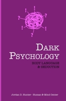 Dark Psychology: BODY LANGUAGE and SEDUCTION 180267781X Book Cover