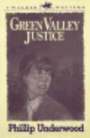 Green Valley Justice (A Walker Western) 0802741274 Book Cover