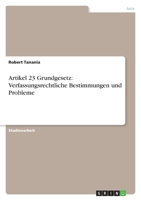 Artikel 23 Grundgesetz: Verfassungsrechtliche Bestimmungen und Probleme 3638761312 Book Cover
