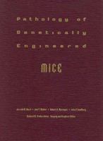 Pathology of Genetically Engineered Mice 0813825210 Book Cover