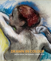 Drawn in Colour: Degas from the Burrell Collection 1857096258 Book Cover