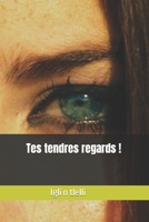 Tes tendres regards ! 1093793465 Book Cover