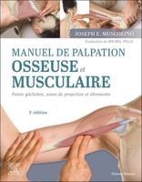 Manuel de Palpation Osseuse Et Musculaire, 3e Édition 2294782267 Book Cover