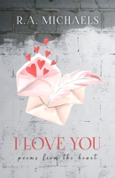 I Love You: Poems from the Heart B0F679KJK2 Book Cover