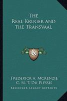 The Real Kruger and the Transvaal 1246235900 Book Cover
