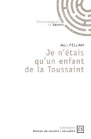 Je n'étais qu'un enfant de la Toussaint (French Edition) 2342364393 Book Cover