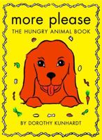 More Please, The Hungry Animal Book 0307105490 Book Cover