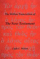 The Wilton Translation Of The New Testament 1490743936 Book Cover