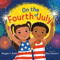 On the Fourth of July: A Sparkly Picture Book About Independence Day 0374392927 Book Cover