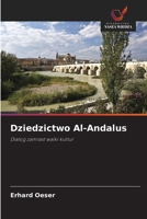 Dziedzictwo Al-Andalus (Polish Edition) 6209535461 Book Cover