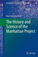 The History and Science of the Manhattan Project (Undergraduate Lecture Notes in Physics) 3662509148 Book Cover