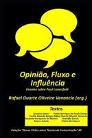 Opinião, Fluxo e Influência: Ensaios sobre Paul Lazarsfeld (Novas Visões sobre Teorias da Comunicação) 172947506X Book Cover