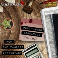 Posthumous Education [Dramatized Adaptation]: Fred, the Vampire Accountant 8 B0C64J2BDZ Book Cover