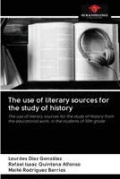 The use of literary sources for the study of history 6203127892 Book Cover