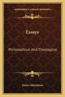 Essays: Philosophical And Theological 1163117269 Book Cover