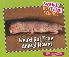 Weird But True Animal Homes 1598453688 Book Cover