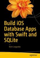 Build IOS Database Apps with Swift and Sqlite 1484222318 Book Cover