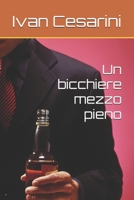 Un bicchiere mezzo pieno B0FSWHJ4V7 Book Cover