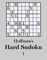 Hoffman's Hard Sudoku 1: 250 Challenging Puzzles 1500441597 Book Cover