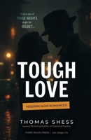 Tough Love: Modern Noir Romances B0GRL58YZ2 Book Cover