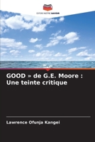 GOOD de G.E. Moore: Une teinte critique (French Edition) 6207567706 Book Cover