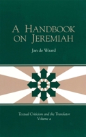 A Handbook on Jeremiah (Textual Criticism and the Translator, V. 2) (Textual Criticism and the Translator, V. 2) 1575060574 Book Cover