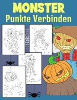 Monster Punkte Verbinden: Von Punkt zu Punkt Malbuch Für Kinder Ab 4-9 B08M8HXMHC Book Cover