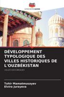 Développement Typologique Des Villes Historiques de l'Ouzbékistan 6209306535 Book Cover