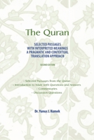 The Quran: Selected Passages with Interpreted Meanings: A Pragmatic and Contextual Translation Approach 1951050118 Book Cover