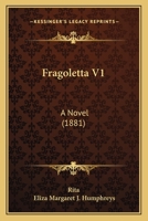Fragoletta V1: A Novel 1164651072 Book Cover