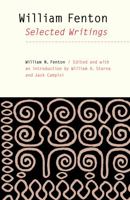 William Fenton: Selected Writings 0803216076 Book Cover