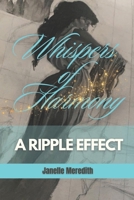 Whispers of Harmony: A Ripple Effect 1069309001 Book Cover