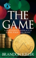 The Game: A High-Stakes Conspiracy of Power, Poker, and Profit 1685136257 Book Cover