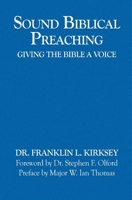Sound Biblical Preaching: Giving The Bible A Voice 1594577684 Book Cover