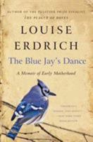 The Blue Jay's Dance: A Birth Year 0060927011 Book Cover