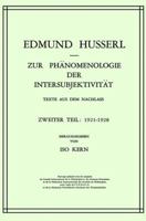 Zur Phanomenologie Der Intersubjektivitat: Texte Aus Dem Nachlass Zweiter Teil: 1921 1928 9401024758 Book Cover