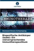 Bispezifische Antikörper (bsAb): Ein vielversprechendes Immuntherapeutikum (German Edition) 6208049229 Book Cover