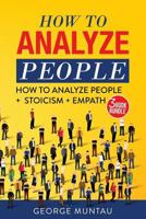 How to Analyze People: How to Analyze People and Stoicism and Empath 1981180265 Book Cover