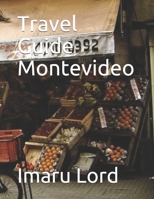 Travel Guide Montevideo B084P1XPG6 Book Cover