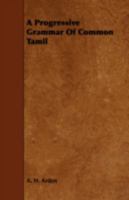 A Progressive Grammar of Common Tamil 1443745928 Book Cover