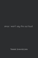 since i won't say this out loud B087SM44T8 Book Cover