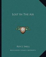 Lost in the Air 1514291991 Book Cover