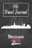 My Travel Journal Belgrade: 6x9 Travel Notebook or Diary with prompts, Checklists and Bucketlists perfect gift for your Trip to Belgrade (Serbia) for every Traveler 1678917346 Book Cover