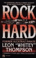 Rock Hard: Autobiography of Former Alcatraz Inmate Leon "Whitey" Thompson 0671743635 Book Cover