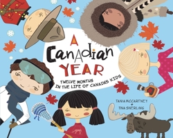 A Canadian Year - Little Passports Edition: Twelve Months in the Life of Canada's Kids 1925335437 Book Cover